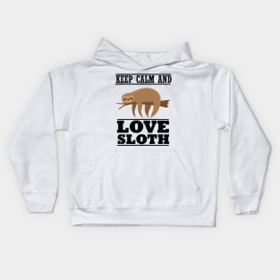 Keep Calm and Love Sloth Kids Hoodie